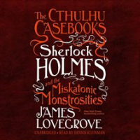 Sherlock_Holmes_and_the_Miskatonic_Monstrosities
